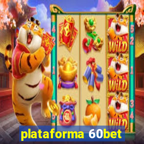 plataforma 60bet